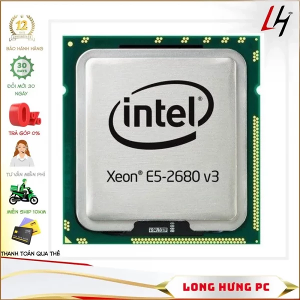 CPU Xeon E5-2680v3 (2.5GHz Turbo Up To 3.3GHz, 12 Nhân 24 Luồng, 30MB Cache, LGA 2011)