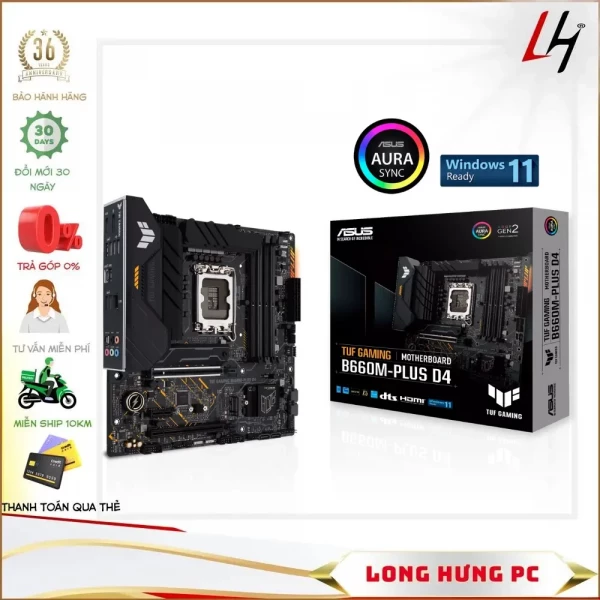 Main Asus TUF GAMING B660M-PLUS D4 (Intel B660, LGA 1700, M-ATX, 4 khe Ram DDR4)