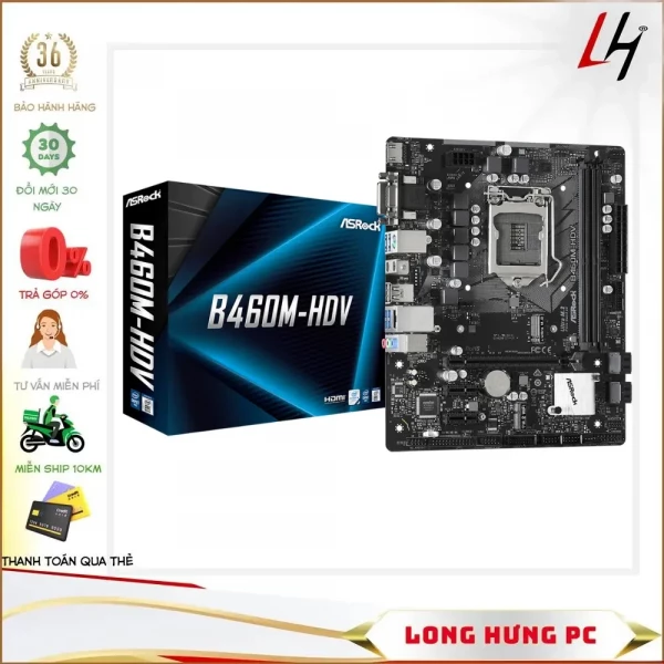 Main ASROCK B460M-HDV (Intel B460, Socket 1200, m-ATX, 2 khe Ram DDR4)